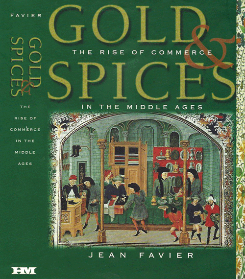 Gold & Spices: The Rise of Commerce in the Middle Ages
